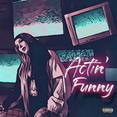 Lady Xo Actin Funny Lyrics Genius Lyrics