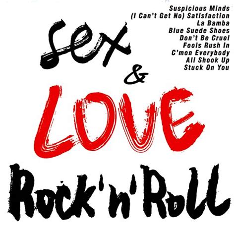 Play Sex And Love Rock N Roll By Various Artists On Amazon Music