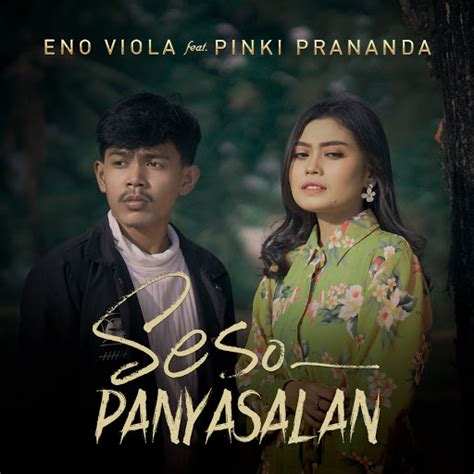 Seso Panyasalan Feat Pinki Prananda Youtube Music