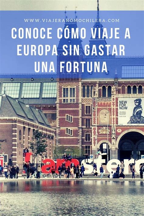 Como viajar a Europa barato por cuenta propia La guía definitiva