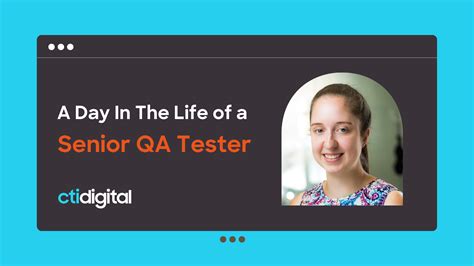 A Day In The Life Of A Senior QA Tester Cti Digital