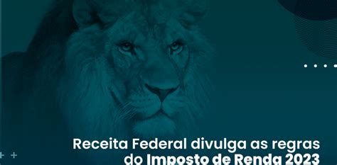 Receita Federal Divulga As Regras Do Imposto De Renda 2023