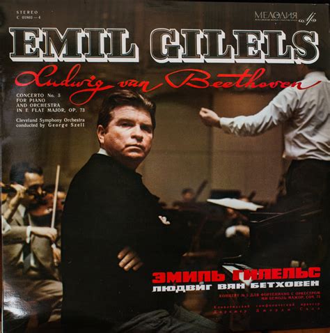 Beethoven S Emperor By Emil Gilels George Szell The Cleveland Orchestra Ludwig Van Beethoven