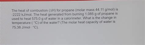 Solved The Heat Of Combustion Δh For Propane Molar Mass