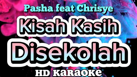 Kisah Kasih Disekolah Pasha Feat Chrisye Zmc Karaoke Youtube