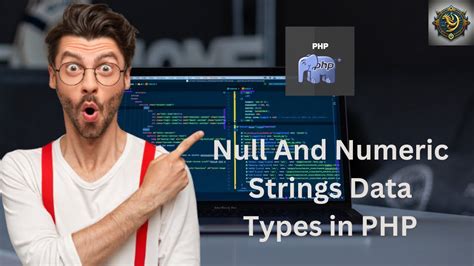 Null And Numeric Strings Data Types In PHP Lecture 11 The Complete