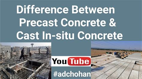 Difference Between Precast Concrete And Cast In Situ Concrete