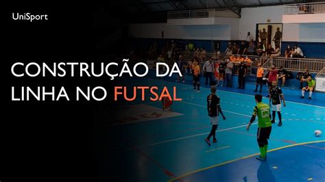 Como fazer a Construção da Linha no Futsal YouTube