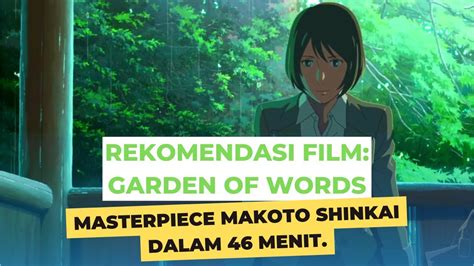 Rekomendasi Film Garden Of Words Masterpiece Makoto Shinkai Yang