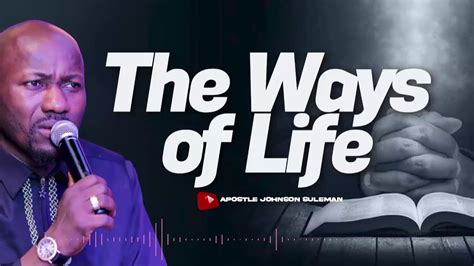 Audio Message🎙️the Ways Of Life📍 Apostle Johnson Suleman Youtube