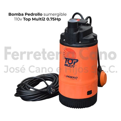 Bomba Pedrollo Sumergible Top Multti 2 075 Hp 110v Ferretería Cano