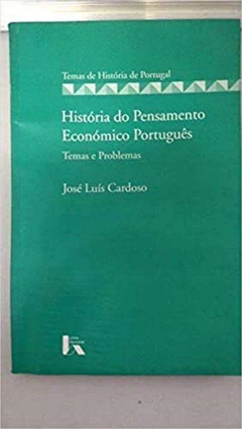 Hist Ria Do Pensamento Econ Mico Portugu S Temas E Problemas Amazon