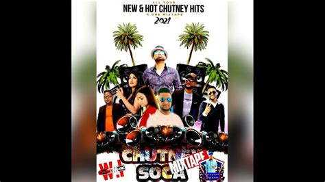 Chutney Soca 2021 Official Mix Youtube