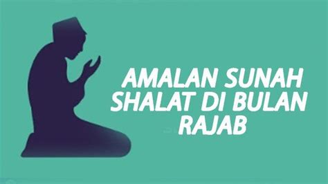 Shalat Sunah Rajab 1446 H 2025 Mulai Jam Berapa Ini Waktu Pelaksanaan