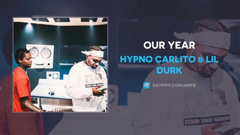 Hypno Carlito Lil Durk Our Year AUDIO YouTube