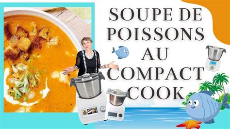 SOUPE DE POISSONS AVEC LE COMPACT COOK PLATINUM PRO OU ELITE LA