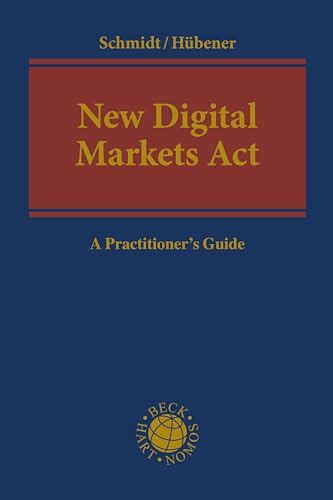 New Digital Markets Act A Practitioners Guide By Jens Peter Schmidt