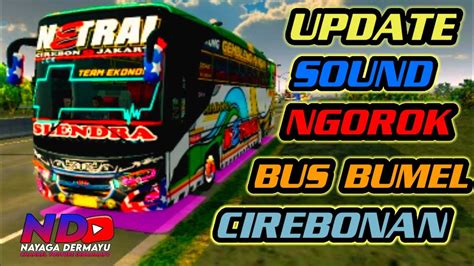 Update Terbaru Sound Obb Ngorok Bumel Bussid Cirebonan Youtube