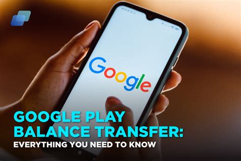 Google Play Balance Transfer Everything You Need To Know