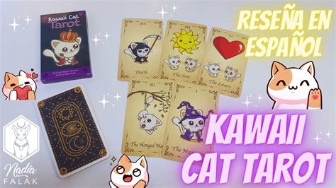 KAWAII CAT TAROT Arcanos Mayores Unboxing y Reseña en Español Nadia