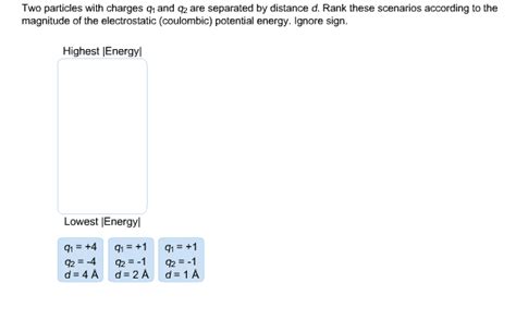 Solved Two Particles With Charges Q1 And Q2 Are Separated By