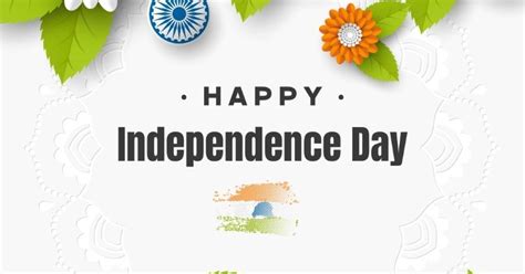 Top 80 Independence Day Wishes Messages Images Quotes Slogans And