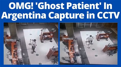 Ghost Patien In Argentina Leaves Internet Horrifying Ghost In