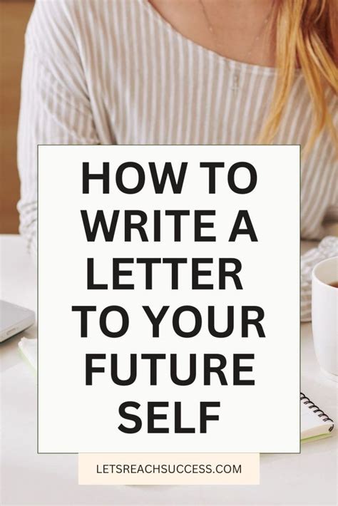 How To Write A Letter To Your Future Self In 2024 Letter To Future