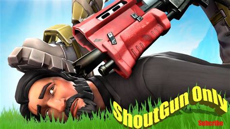 Only Shotgun Challenge Fornite YouTube