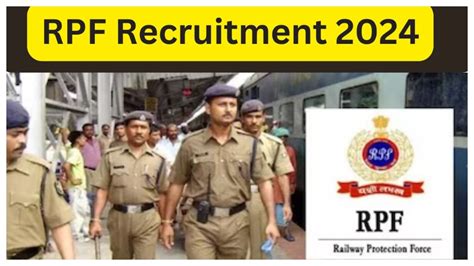 RRB RPF Recruitment 2024 Eligibility And Application Process Details