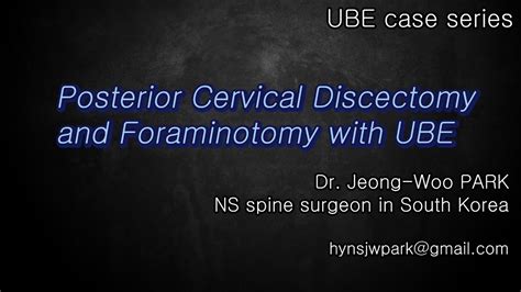 Posterior Cervical Discectomy And Foraminotomy With Biportal Endoscopy