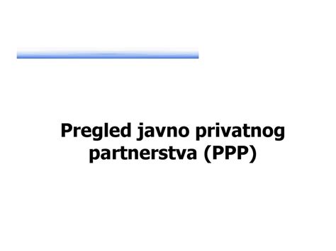 Pregled javno-privatnog partnerstva (PPP) Vlada Bosne i Hercegovine ...