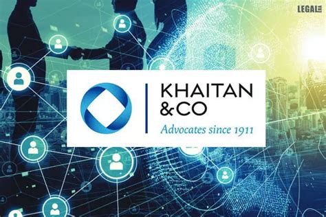 Khaitan Co The First Indian Firm To Have 200 Partners Globally