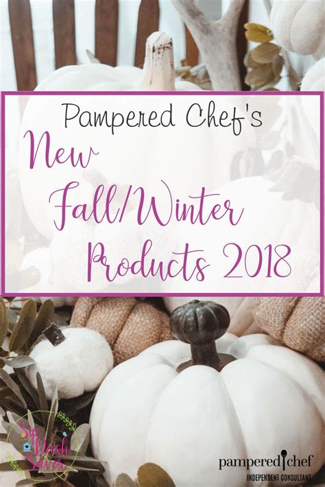 Pampered Chefs New Fall And Winter Products Are Finally Here Pampered