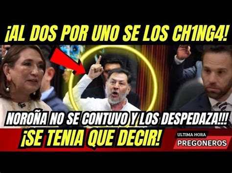 AL DOS POR UNO SE LOS CH1NG4 SE TENIA QUE DECIR NOROÑA NO SE