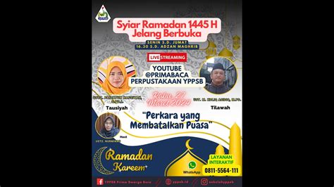 Syiar Ramadhan Day 15 YPPSB 1445H Ramadan Bulan Diturunkannya Al Qur