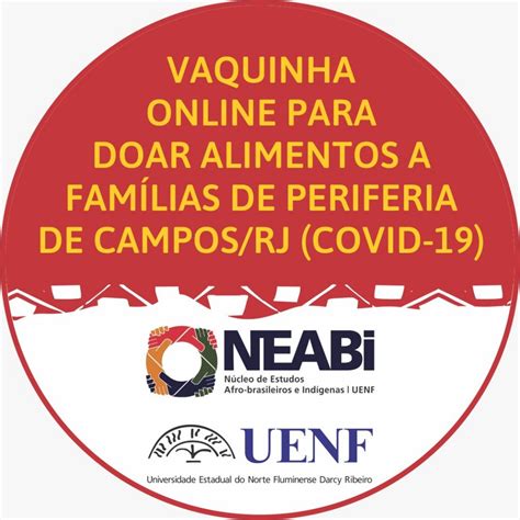 NEABI Uenf lança campanha para amenizar os danos da COVID 19 na