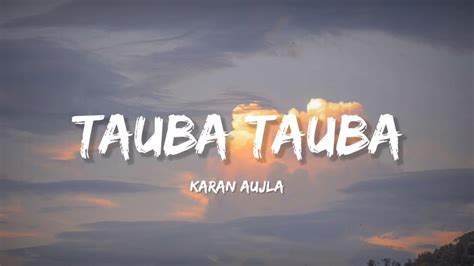 Karan Aujla Tauba Tauba Lyrics Youtube