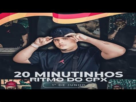 20 MINUTINHOS RITMO DO CPX 001 DJ GEH DA LGD YouTube