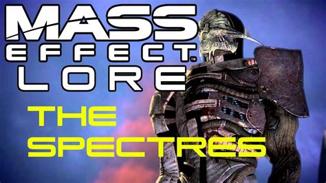 Mass Effect Lore The Spectres Youtube