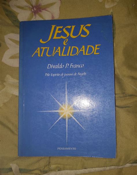 Livro Divaldo Franco Joanna de Ângelis Jesus e Atualidade Livro Usado