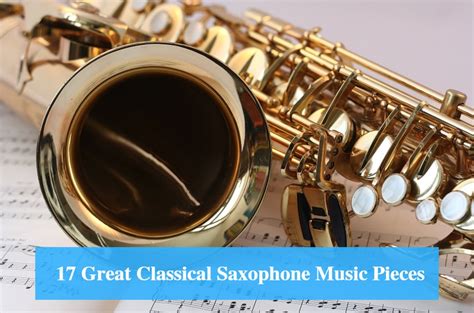 17 Great Classical Saxophone Music Pieces And Saxophone Solos Cmuse