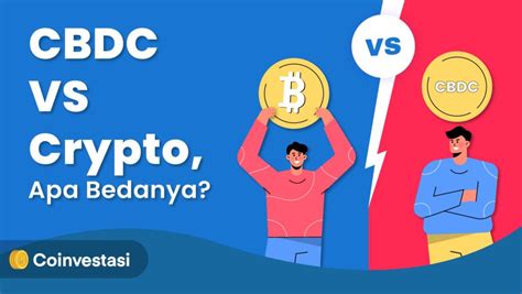 Beda Cbdc Dan Cryptocurency Coinvestasi