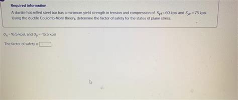 Solved Required Information A Ductile Hot Rolled Steel Bar Chegg