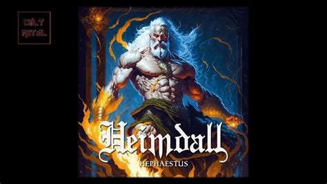 Heimdall Hephaestus Full Album Youtube