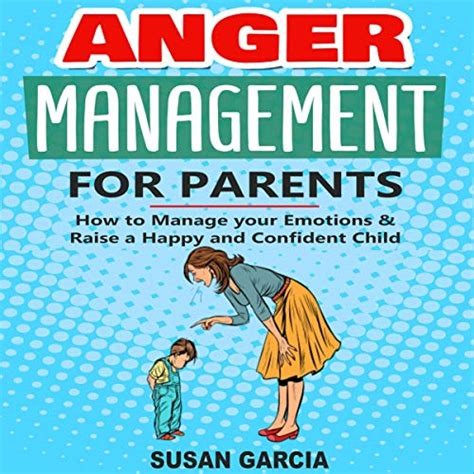 Jp Anger Management For Parents How To Manage Your Emotions