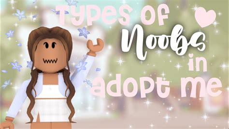 Types Of Noobs In Adopt Me Roblox What You Did As A NOOB In Adopt