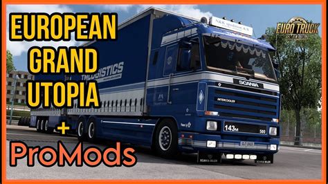 Ets2 New European Grand Utopia Promods Map Combo Ets2 🔴 Ao Vivo