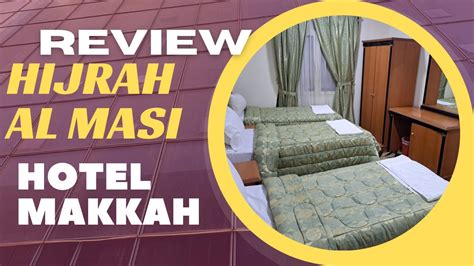 Review Hijrah Al Masi Hotel Makkah Budget Hijra Road Hotels YouTube