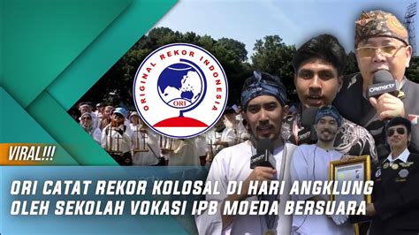 Ori Catat Rekor Kolosal Di Hari Angklung Oleh Sekolah Vokasi Ipb Moeda